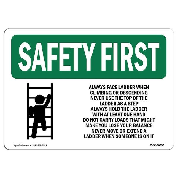 OSHA Sign, Always Face Ladder W/ Symbol, 24in X 18in Rigid Plastic, 18" W, 24" L, Landscape